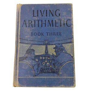 Living Arithmetic Book Three Hardcover Guy T Buswell Vintage 40s Math Textbook‎